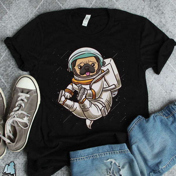 Pug Dog Astronaut Shirt, Pug Shirts, Pug Gifts, Space Shirts, Pug Astronaut Shirt, Dog Owner Gifts