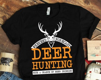 Weekend Forecast Deer Hunter Shirt, Hunter Gifts, Beer Shirts, Hunting Shirts, Hunting Gifts, Father's Day Gifts, Dad Shirts