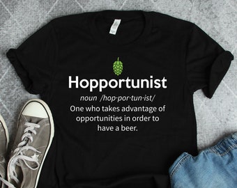 Camisetas de cerveza hopportunista, regalos de cerveza, camiseta de bebedor de cerveza artesanal, camisetas de cervecero casero, regalos de elaboración de cerveza, camisetas de cervecería