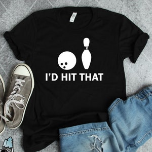 I&#39;d Hit That bowlingshirt, bowlingcadeaus, bowlershirts, bowlingteam- en competitiecadeau-shirt