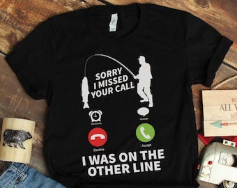 Camisetas de pesca con el mensaje "Me perdí tu llamada", regalos para pescadores, camiseta para el Día del Padre, regalos para papá, regalo de cumpleaños para papá