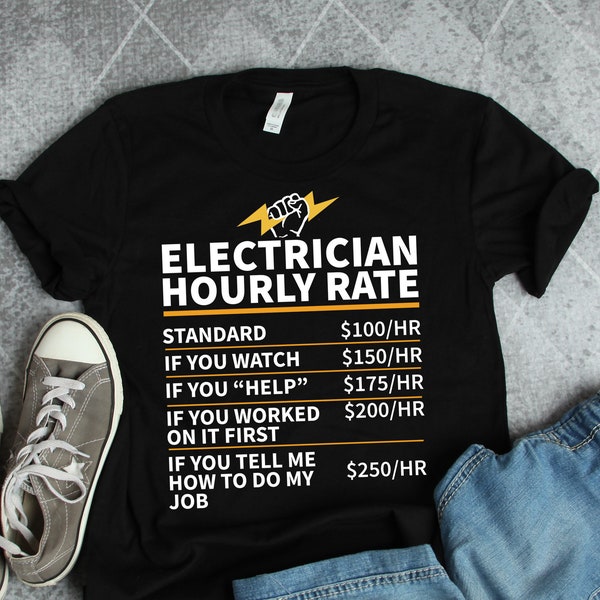 Electrician Gifts, Electrician Shirts, Electrician Hourly Rate Shirt, Electrical Worker Contractor Gift TShirt