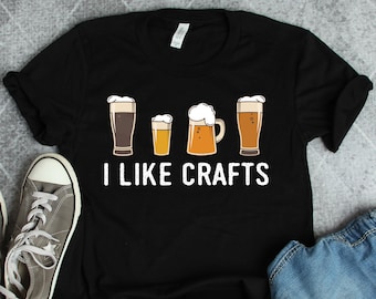 I Like Crafts Beer Shirt, Beer Gifts, Homebrewer Shirts, Brewery Shirts, Beer Lover Shirts