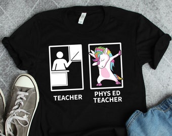 Gym Teacher Phys Ed Shirts, Phys Ed Unicorn Shirt, Physical Education PE Gift TShirt, Teacher Gifts