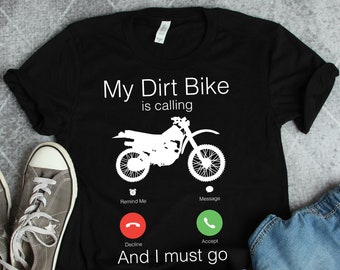 My Dirt Bike Is Calling Shirt, Motocross Shirts, Dirt Bike Shirts, Motocross T-Shirts, Motorcycle Racing Gift TShirt