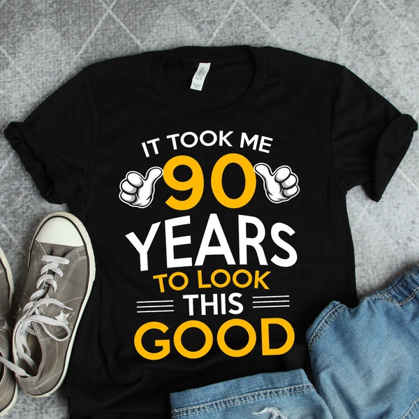 Took Me 90 Years To Look This Good Shirt • 90th Birthday Party Gift TShirt