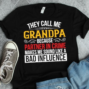 Grandpa Partner In Crime Shirt, Grandpa Shirts, Grandpa Gifts, Funny Grandfather Father&#39;s Day Gifts, Birthday Gift TShirt