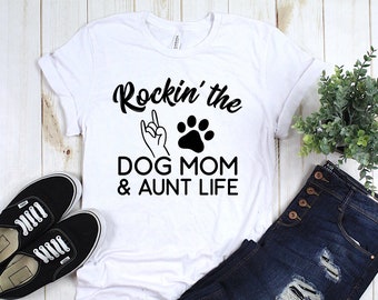 Maglietta Rockin' The Dog Mom and Aunt Life, Magliette per zie, Magliette per zie canine, Magliette per proprietari di cani, Regali per zie