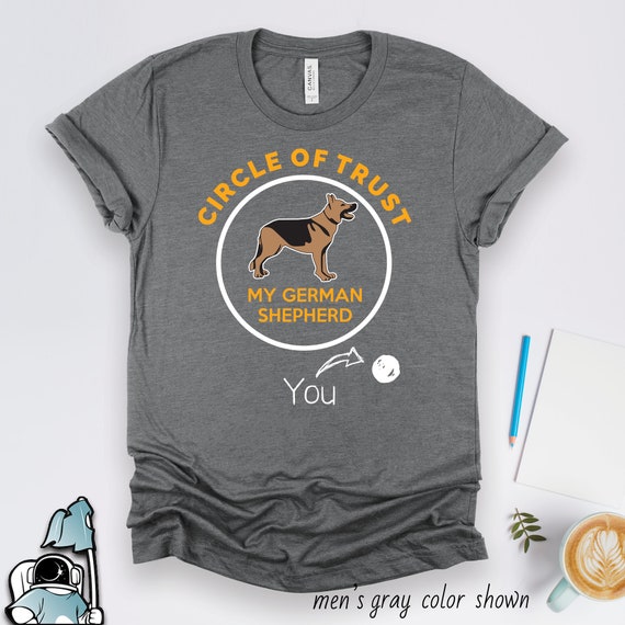 Circle Of Trust - My German Shepard Tee Shirt Gift Circle Of Trust - My German Shepard Tee Shirt Gift