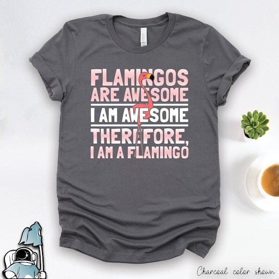 Flamingos Are Awesome Shirt, Flamingo Shirts, Flamingo Gifts, Funny Tropical Vacation Summer Gift TShirt