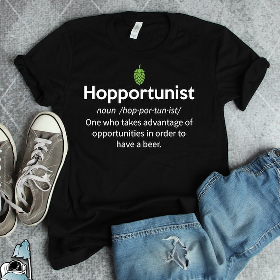 Hopportunist Beer Shirts, Beer Gifts, Craft Beer Drinker Shirt, Homebrewer Shirts, Brewing Gifts, Brewery Shirts