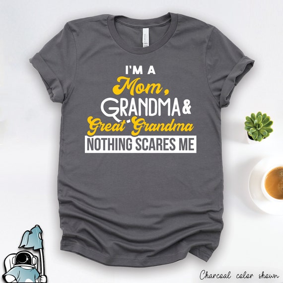 I'm A Mom Grandma Great Nothing Scares Me T Shirt Christmas I'm A Mom Grandma Great Nothing Scares Me T Shirt Christmas