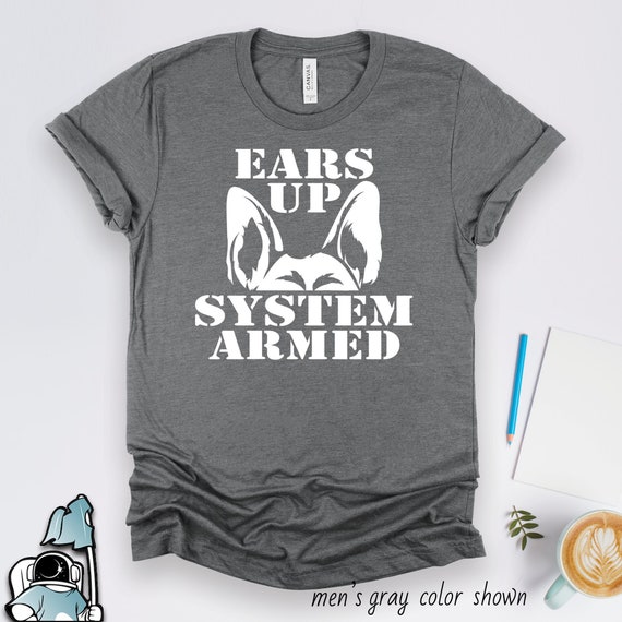 German Shepherd Ears Up System Armed T Shirt T-Shirt German Shepherd Ears Up System Armed T Shirt T-Shirt