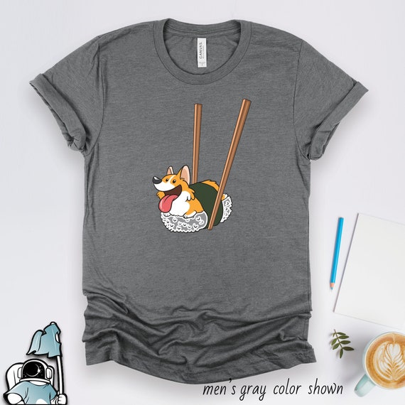 Corgi Sushi Shirt, Corgi Shirts, Corgi Gifts, Corgi Art, Funny Dog Owner Art and Foodie Gift TShirt