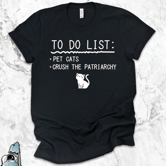 Feminist Shirt Crush Patriarchy Pet Cats Feminism Shirt - Etsy