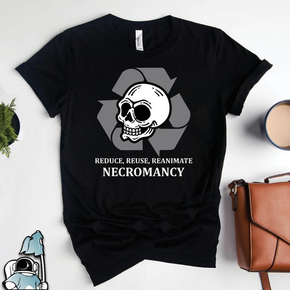 Necromancy Shirt Gift : Funny Necromancer Tee Necromancy Shirt Gift : Funny Necromancer Tee