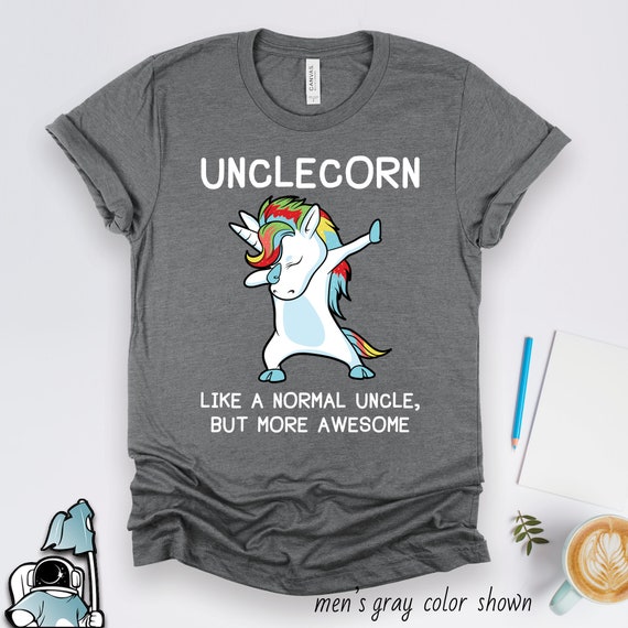 Your Uncle My Uncle Funny Unicorn Shirt Gift For Men Dabbing Your Uncle My Uncle Funny Unicorn Shirt Gift For Men Dabbing