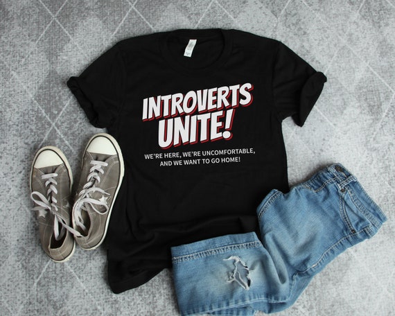Introverts Unite T Shirt Antisocial Shirt Introvert Shirt Introverts Unite T Shirt Antisocial Shirt Introvert Shirt