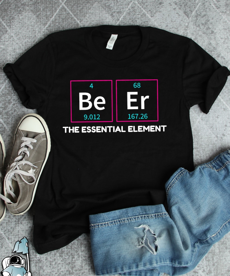 Beer Shirt Beer Gifts Beer Science Shirt Periodic Table Of Elements Homebrewer Craft Beer Drinker Chemistry Teacher Essential