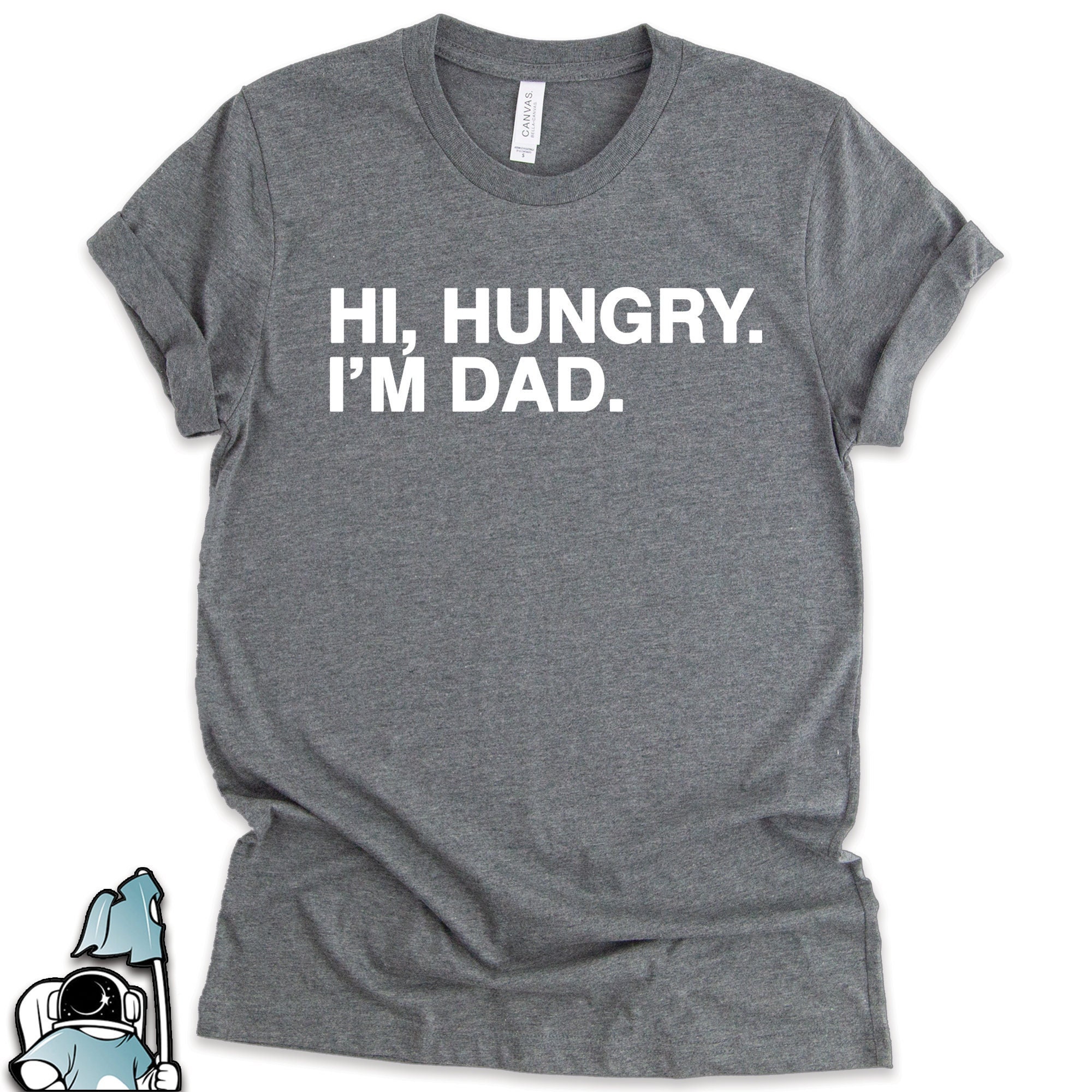 Hi Hungry I'm Dad Gift Fathers Day Shirt Grandfather Etsy Hi Hungry I'm Dad Gift Fathers Day Shirt Grandfather Etsy