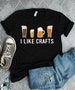 Craft Beer Shirt I Like Crafts Beer Drinker Beer Lover Beer Shirt Beer Gifts Beer T-Shirts Homebrewer Shirt Brewing Beer Shirt 