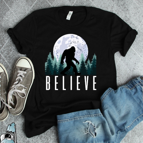 Bigfoot Believe Shirt, Bigfoot Shirts, Bigfoot Gifts, Bigfoot Art, Sasquatch Shirts, Funny Nature Lover Gift TShirt