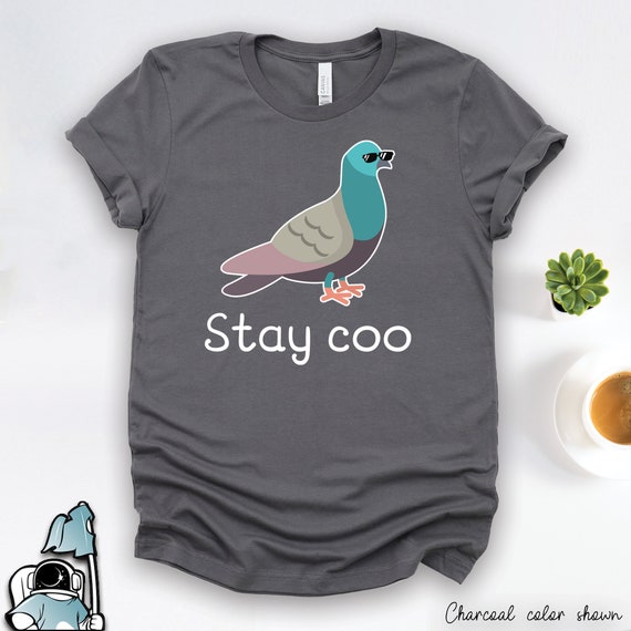 Stay Coo Pigeon T-Shirt Gift Stay Coo Pigeon T-Shirt Gift