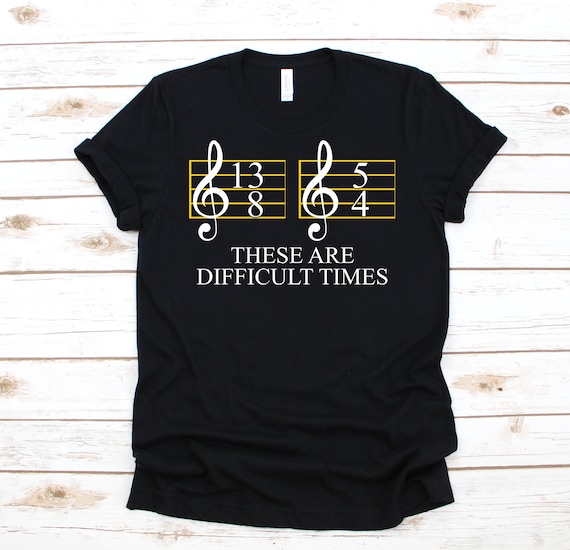 Music Shirt Difficult Times Musician Shirt Music Gift Band | Etsy
