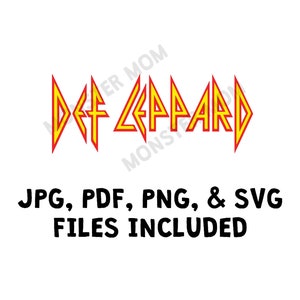 May include: A digital download of a red and yellow graphic design of the band Def Leppard's logo. The text "JPG, PDF, PNG, & SVG FILES INCLUDED" is below the logo.