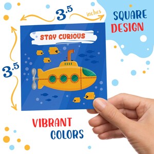 May include: A 3.5 inch square card with a yellow submarine illustration and the text "STAY CURIOUS" in blue letters. The card has a blue background with white bubbles and fish. The text "VIBRANT COLORS" is printed in red and white letters at the bottom of the card.