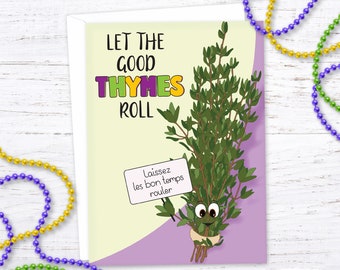 Let the Good Thymes Roll - Mardi Gras Celebration Card