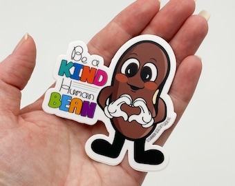Be a Kind Human Bean - Vinyl Sticker