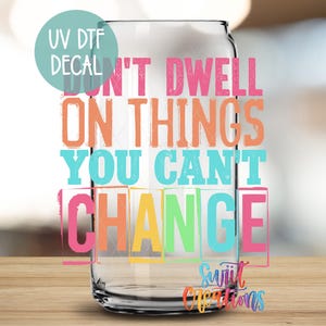 Inspirational Tumbler Wrap Uv Dtf | 16oz Libbey Glass Cup Tumbler Wrap | Motivational Libby Wrap | Coffee Mug Transfer | UV1344