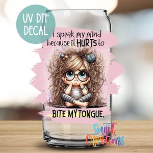 I Speak My Mind Funny UV DTF Decal Tumbler Wrap | Sassy Cup Wrap | Cute Glass Tumbler Transfer | Ready to Apply UV Dtf Sticker | UV1000