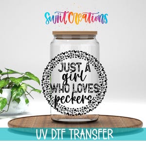 Just A Girl Who Loves Peckers Chicken Lover UV DTF Decal | UV1444