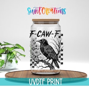 F-CAW-F UV Dtf Decal | Gothic Raven Crow UVDTF Transfer | Dark Humor Bird Floral Wrap | Halloween Cup Decal | UV1724