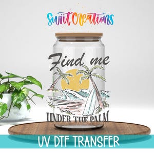 Find Me Under The Palm Beach UV DTF Cup Decal | UV929