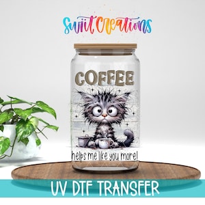 Funny Fat Cat Coffee Helps Me Like You More UV DTF Cup Decal | UV983