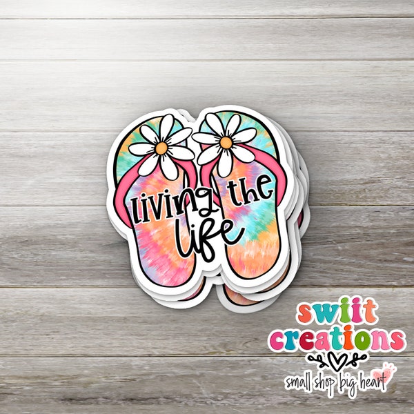 Living the Life Sticker, Inspirational Sticker, Car Sticker, Laptop Sticker, Water Bottle Sticker, Flip Flop Sticker, Summer Sticker (SS303)