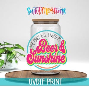 La única tontería que necesito es cerveza y sol. Calcomanía UV DTF para vasos / UV847