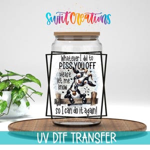 Funny Goat Whatever I Did To Piss You Off UV DTF Cup Decal | UV842
