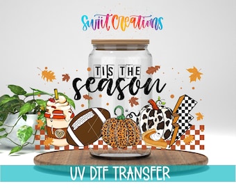 Tis the Season Uv Dtf 16oz Libbey Glass Cup Tumbler Wrap Libbey Wrap Fall Libby Wrap Fall Halloween Pumpkin Spice Football Autumn DTF147