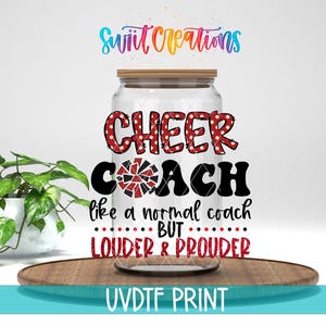 Cheer Coach Like a Normal Coach Only Louder | Coffee Mug Transfer | Cheer Coach | Cheerleader | Uv Dtf Wrap | Libbey Glass Cup | UV1400