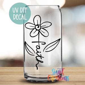 Faith Flower Christian Uv Dtf 16oz Libbey Glass Cup Tumbler Wrap 3.5w x 5h Libby Wrap 16oz Wrap UV Dtf Wrap Religious Cup Wrap Jesus UV136