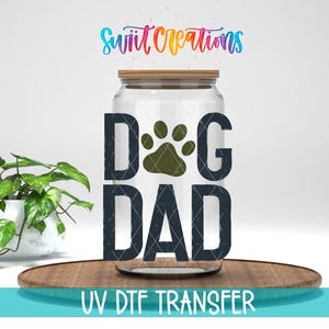 Transferencia de calcomanía UV DTF para vaso Dog Dad para Libbely / UV160
