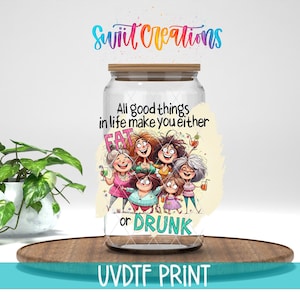 Todas las cosas buenas de la vida son atrevidas y dulces. Vinilo para vaso Libbey de 473 ml (16 oz) / Vinilo divertido para bebidas / Transferencia Libby UV980