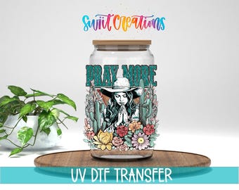 Western Floral Christian Pray More UV DTF Cup Decal | UV1351