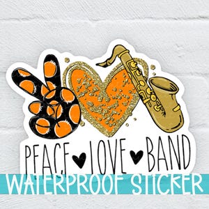 Peace Love Saxophone Sticker, Fun Sticker, Vinyl, Laptop Sticker, Band Sticker, Saxophone Sticker Sticker, Marching Band Sticker  (SS308)