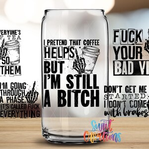 a collection of text and graphics, including a coffee cup, a skeleton hand, and various phrases related to coffee and personal attacks. The text and graphics are arranged in a collage-like format, with some overlaid on a clear glass can.