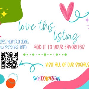 The image is a colorful and vibrant advertisement featuring a heart, stars, and various shapes and symbols. The text encourages viewers to "love this listing" and provides information about notifications and a new release. The image also includes a QR code and a call to action to "visit all of our socials".